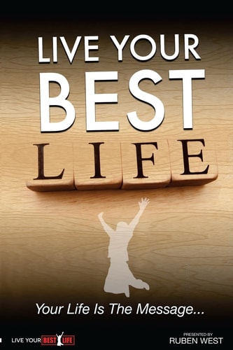 Live Your BEST Life Your Life Is the Message