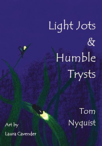 Light Jots and Humble Trysts