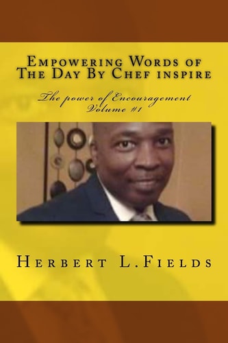 Empowering Words of the Day by Chef Inspire Volume 1 The Power of Encouragement