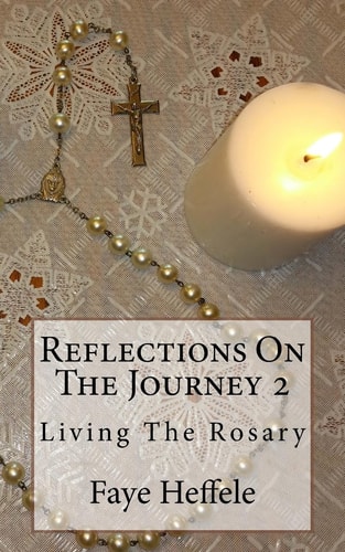 Reflections On The Journey 2 Living The Rosary