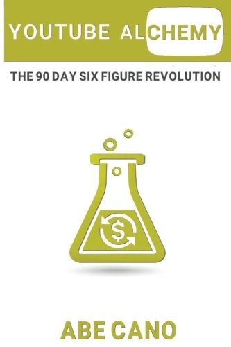 YouTube Alchemy The 90 Day Six Figure Revolution