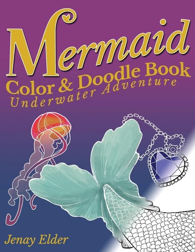 Mermaid Color and Doodle Book An Underwater Adventure