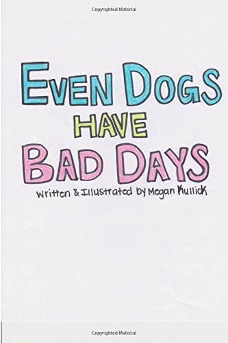 Even Dogs Have Bad Days