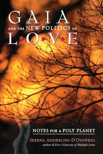 Gaia and the New Politics of Love Notes for a Poly Planet
