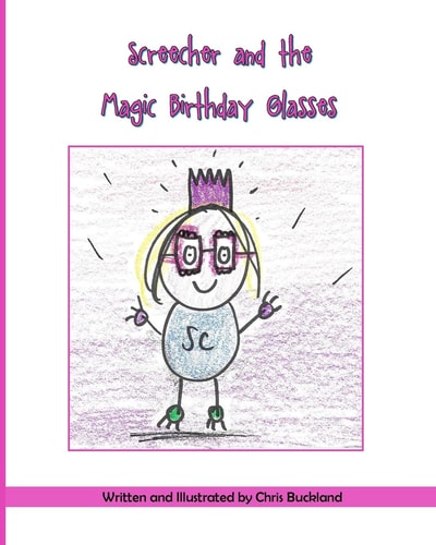 Screecher and the Magic Birthday Glasses A Krazy Eye Story