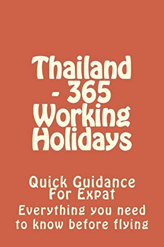 Thailand - 365 Working Holidays Quick Guidance For Expat