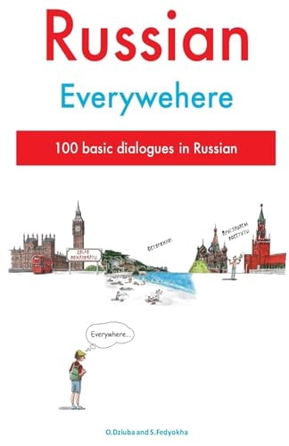 Russian Everywhere 100 Basic Dialogues in Russian