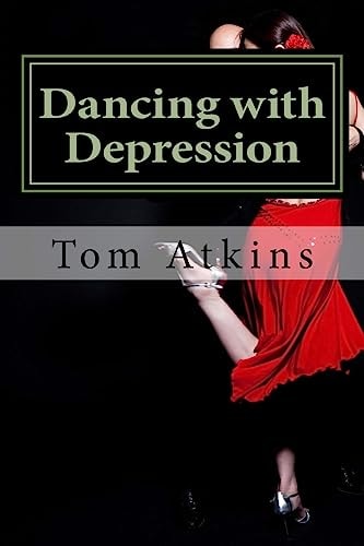 Dancing with Depression One Man's Journey