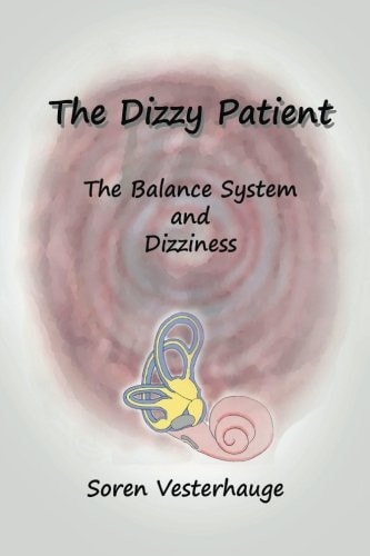 The Dizzy Patient The Balance System and Dizziness