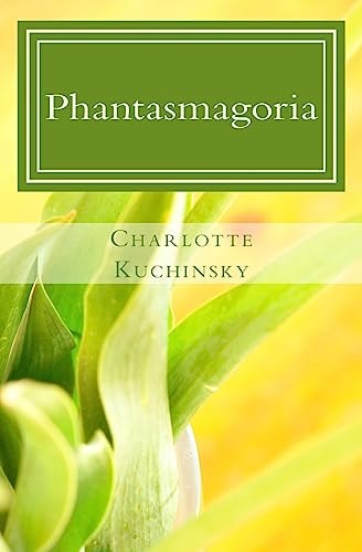 Phantasmagoria A Collection of Short Stories