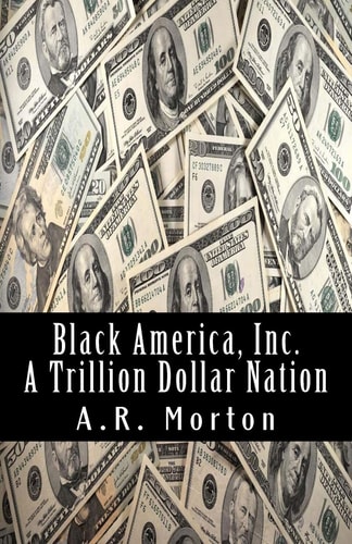 Black America, Inc A Trillion Dollar Nation