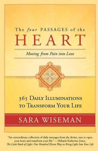 The Four Passages of the Heart Moving from Pain Into Love