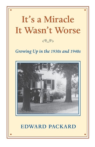 It's a Miracle It Wasn't Worse Growing Up in the 1930s And 1940s