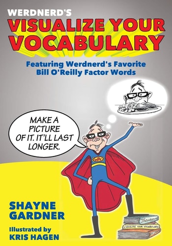 Visualize Your Vocabulary Featuring Werdnerd's Favorite Bill O'Reilly Factor Words