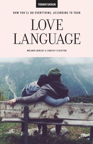 How You'll Do Everything, According To Your Love Language