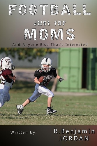 Football Just For Moms And Anyone Else That's Interested