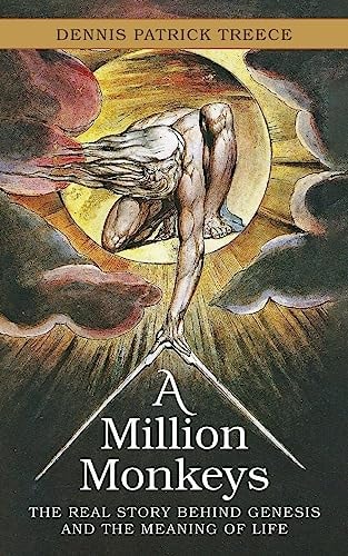 A Million Monkeys The Real Story Behind Genesis and the Meaning of Life