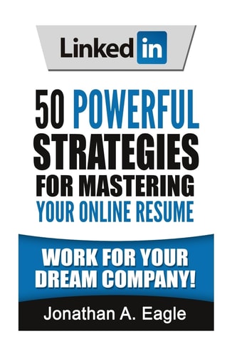 LinkedIn 50 Powerful Strategies for Mastering Your Online Resume