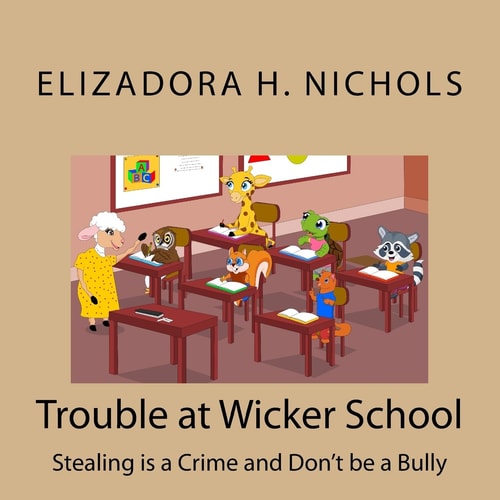 Trouble at Wicker School Stealing Is a Crime and Don't Be a Bully