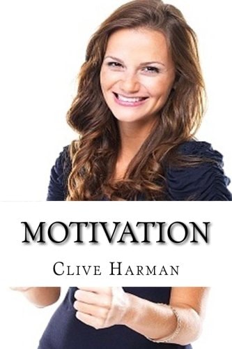Motivation Making the Impossible Dream Possible