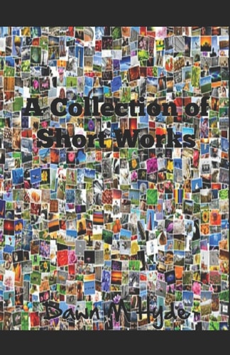 A Collection of Short Works