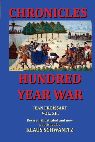 Hundred Year War Chronicles of the Hundred Year War