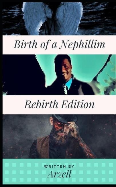 Birth of a Nephillim: Re-Birth Edition