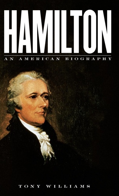 Hamilton: An American Biography