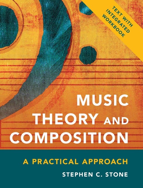 Music Theory and Composition: A Practical Approach