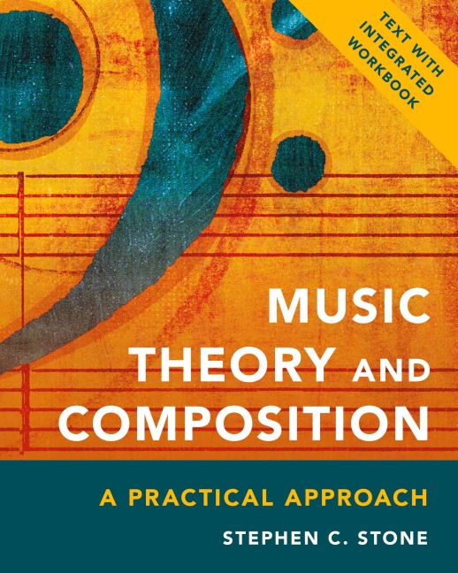 Music Theory and Composition: A Practical Approach