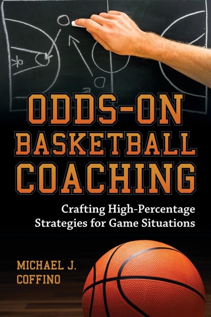 Odds-On Basketball Coaching: Crafting High-Percentage Strategies for Game Situations