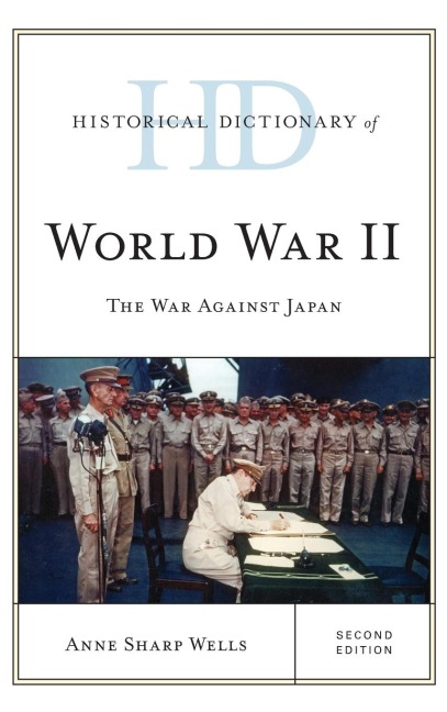 Historical Dictionary of World War II: The War against Japan