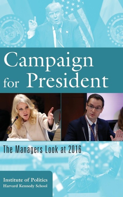 Campaign for President: The Managers Look at 2016