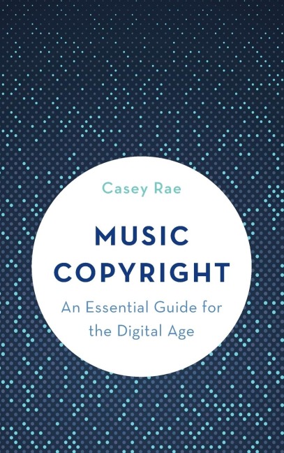 Music Copyright: An Essential Guide for the Digital Age