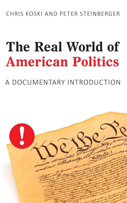 Real World of American Politics: A Documentary Introduction