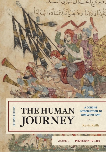 Human Journey: A Concise Introduction to World History, Prehistory to 1450