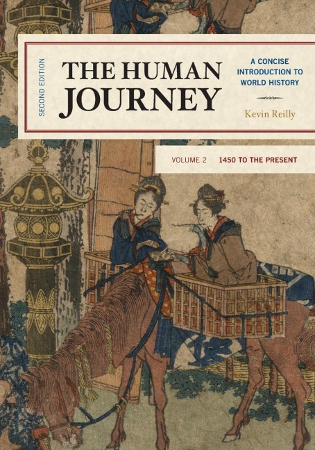 Human Journey: A Concise Introduction to World History, 1450 to the Present