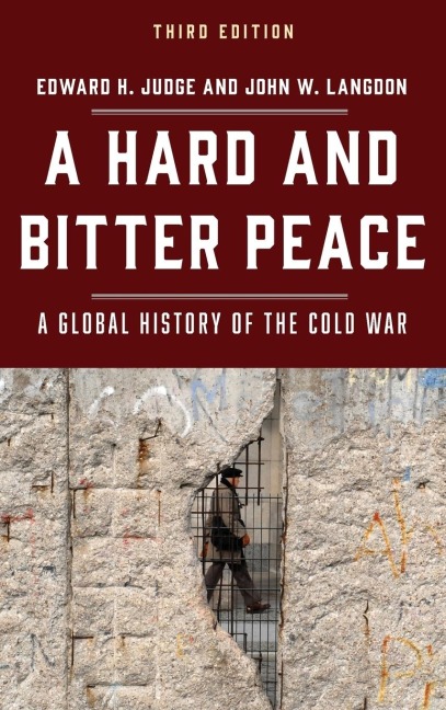 Hard and Bitter Peace: A Global History of the Cold War