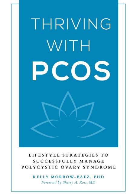 Thriving with PCOS: Lifestyle Strategies to Successfully Manage Polycystic Ovary Syndrome