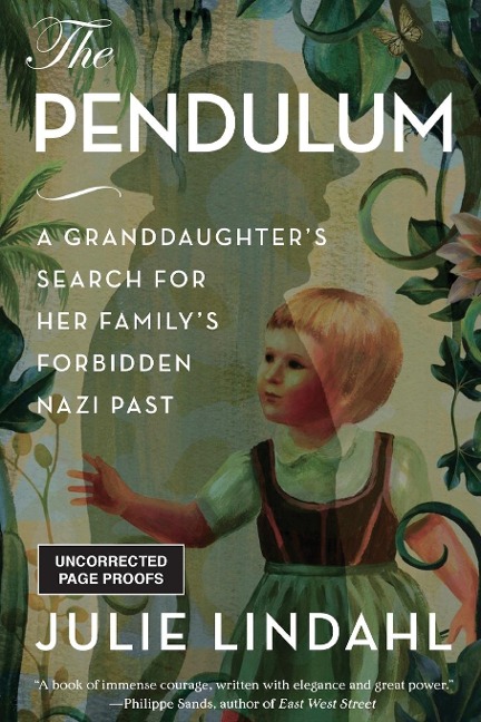 The Pendulum: A Granddaughters Search for Her Familys Forbidden Nazi Past