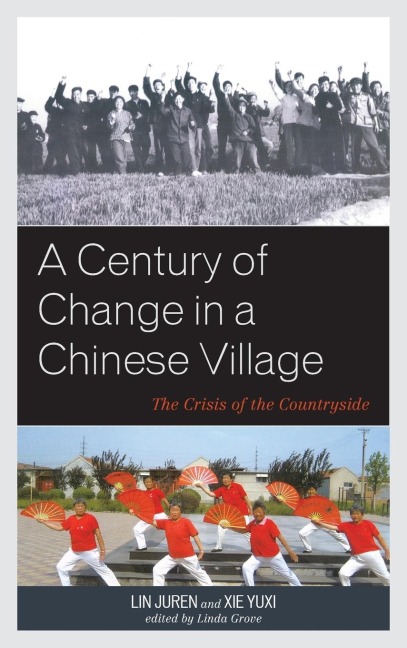 Century of Change in a Chinese Village: The Crisis of the Countryside