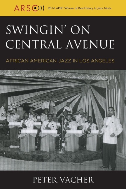 Swingin on Central Avenue: African American Jazz in Los Angeles