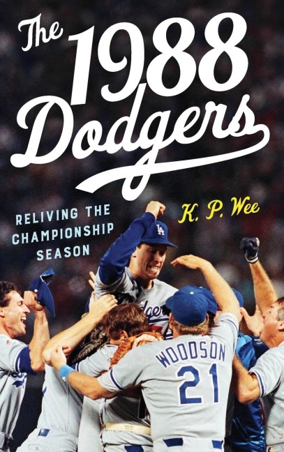 1988 Dodgers: Reliving the Championship Season