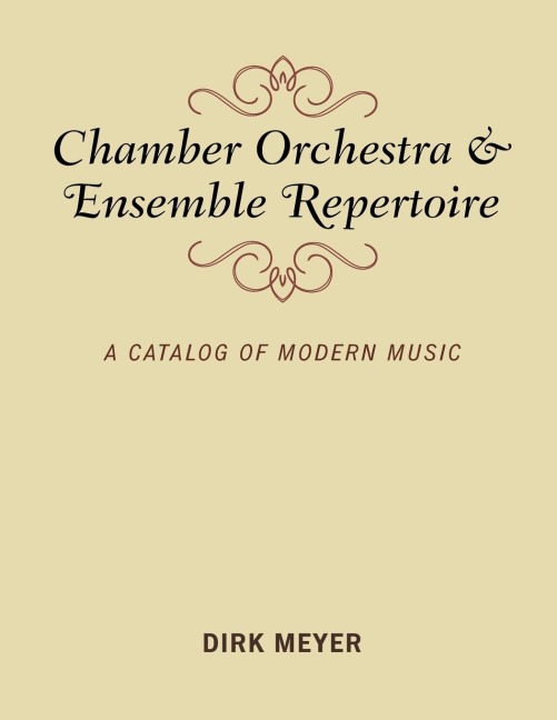 Chamber Orchestra and Ensemble Repertoire: A Catalog of Modern Music