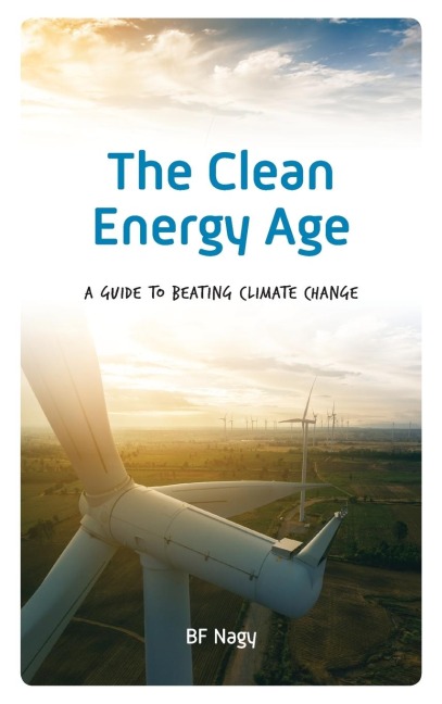 Clean Energy Age: A Guide to Beating Climate Change