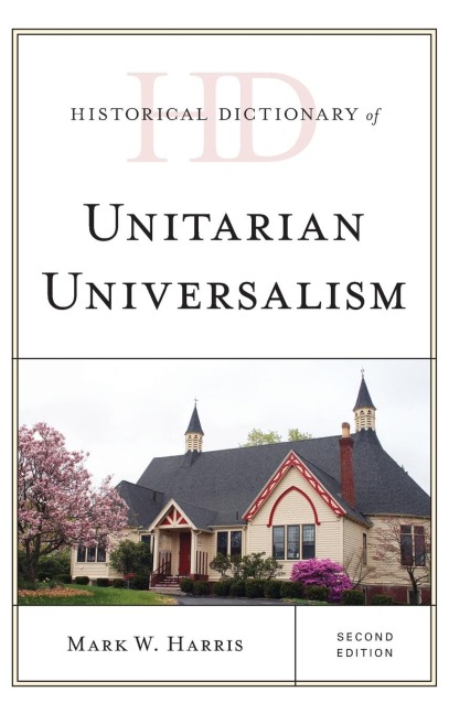 Historical Dictionary of Unitarian Universalism