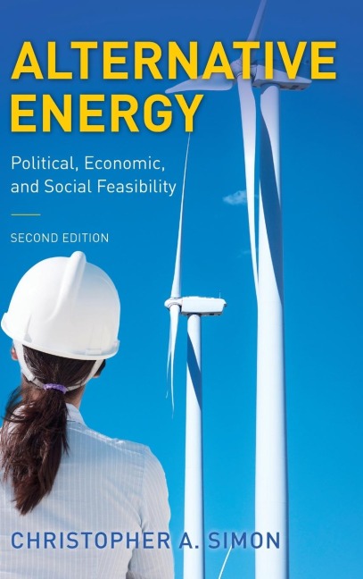 Alternative Energy: Political, Economic, and Social Feasibility