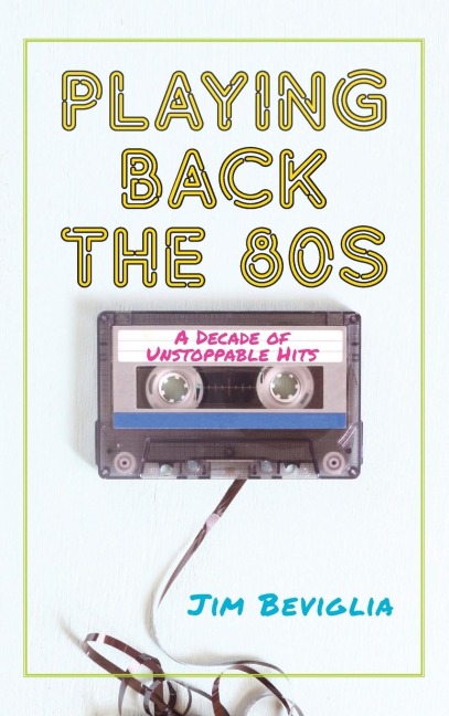 Playing Back the 80s: A Decade of Unstoppable Hits