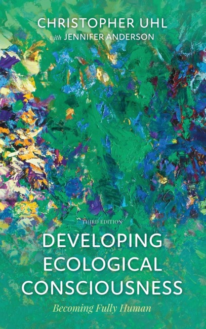 Developing Ecological Consciousness: Becoming Fully Human