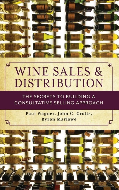 Wine Sales and Distribution: The Secrets to Building a Consultative Selling Approach